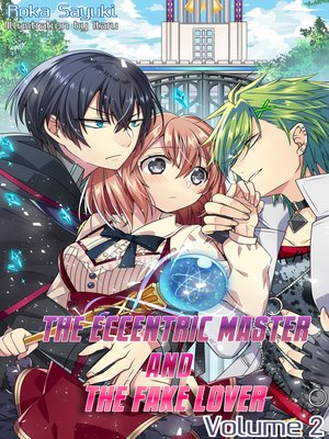 cover image of The Eccentric Master and the Fake Lover, Volume 2